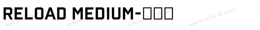 Reload Medium字体转换